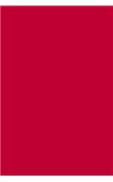 Journal Crimson Glory Color Simple Plain Crimson Red: (Notebook, Diary, Blank Book)(Monochromatic Full Color Journals Notebooks Diaries)
