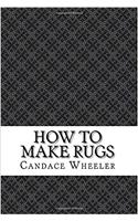How to make rugs