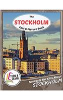 The Stockholm Fact and Picture Book: Fun Facts for Kids About Stockholm (Turn and Learn)