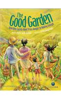 Good Garden: How One Family Went from Hunger to Having Enough