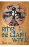 Ride the Giant Wolf