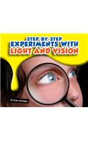 Step-By-Step Experiments with Light and Vision: (Step-By-Step Experiments)