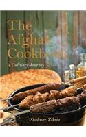 The Afghan Cookbook: A Culinary Journey Into Afghan Cuisine and Culture