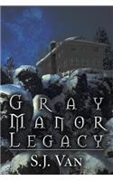 Gray Manor Legacy