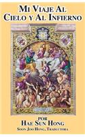 Mi Viaje Al Cielo y Al Infierno