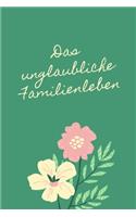 Das unglaubliche Familienleben