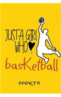 Just A Girl Who Loves Basketball: Funny basketball, Journal Basketball Lover (110 pages, Lined, 6 x 9), basketball lovers gift for girls, Funny basketball Notebook, Players Coaches L