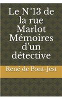 Le N°13 de la rue Marlot Mémoires d'un détective