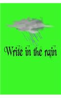 Write in the rain