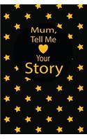 mum, tell me your story