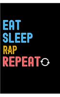 Eat, Sleep, Rap, Repeat Notebook - Rap Funny Gift: Lined Notebook / Journal Gift, 120 Pages, 6x9, Soft Cover, Matte Finish