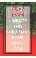 Dear Mami I Wrote This Christmas Book About You