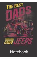 The Best Dads Drive Jeeps: Blank Lined Notebook, Notepad, Journal, To Do Lists, Composition Book for School Diary Christmas Birthday Gifts