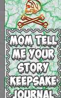 Mom Tell me Your Story Keepsake Journal