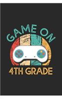 Game On 4th Grade: Back To School Journal With Prompts, Class Schedule, Notebook for Reminders, To Do List, Diary For 4th Grade Video Gamer Students