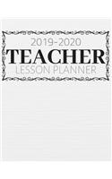 Teacher Lesson Planner 2019-2020: Weekly And Monthly Teacher Lesson Plan & Academic Year Planner Calendar - Record Book Class Organization (August 2019 - July 2020)(1 Teacher Lesson Planner Book)