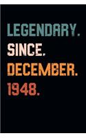 Blank Lined Journal, Notebook, Diary, Planner - Legendary Since December 1948 - 71st Birthday Gift For 71 Years Old Men and Women born in December: Medium College-Ruled Journey Diary, 110 page, Lined, 6x9 (15.2 x 22.9 cm)