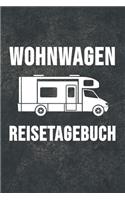 Wohnwagen Reisetagebuch: Wohnwagen Reisetagebuch - Reiselogbuch A5, Wohnmobil Camping Tagebuch