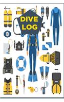 Dive Log: Diving Logbook for Beginners and Experienced Divers - Diver's Log Book Journal for Training, Certification and Leisure