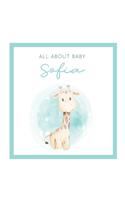 All About Baby Sofia: The Perfect Personalized Keepsake Journal for Baby's First Year - Great Baby Shower Gift [Soft Baby Giraffe]