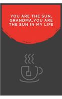 You Are The Sun, Grandma, You Are The Sun In My Life