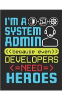 I'm A System Admin Because Even Developers Need Heroes