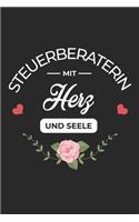 Steuerberaterin Mit Herz Und Seele: A5 Blanko - Notebook - Notizbuch - Taschenbuch - Journal - Tagebuch - Ein lustiges Geschenk für Freunde oder die Familie und die beste Steuerberater