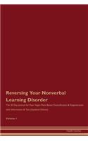 Reversing Your Nonverbal Learning Disorder: The 30 Day Journal for Raw Vegan Plant-Based Detoxification & Regeneration with Information & Tips (Updated Edition) Volume 1