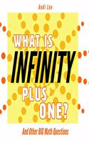 What Is Infinity Plus One