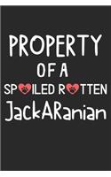 Property Of A Spoiled Rotten JackARanian: Lined Journal, 120 Pages, 6 x 9, JackARanian Dog Gift Idea, Black Matte Finish (Property Of A Spoiled Rotten JackARanian Journal)