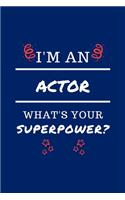 I'm An Actor What's Your Superpower?