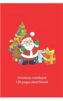 christmas notebook 120 pages sketchbook: christmas Santa Claus sketchbook christmas diary christmas booklet christmas recipe book Santa Claus sketchbook christmas journal 120 pages 6x9 inch
