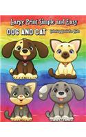 Large Print Simple and Easy Dog and Cat Coloring Book for Kids: Simple and Cute Pet Drawings (Perfect for Beginners and Animal Lovers)