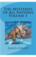 The Mysteries of All Nations Volume 1