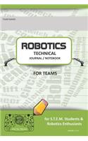 Robotics Technical Journal Notebook for Teams - For Stem Students & Robotics Enthusiasts: Build Ideas, Code Plans, Parts List, Troubleshooting Notes, Competition Results, Green Plain