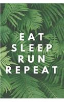 Eat Sleep Run Repeat