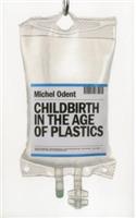 Childbirth in the Age of Plastics