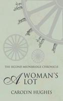 A Woman's Lot: The Second Meonbridge Chronicle: (2 The Meonbridge Chronicles)