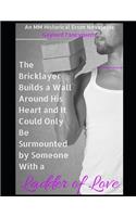 The Bricklayer Builds a Wall Around His Heart and It Could Only Be Surmounted by Someone with a Ladder of Love: An MM Historical Erom Noveletta