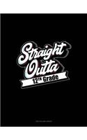 Straight Outta 12th Grade: Unruled Composition Book(1487 Unruled Composition Book)