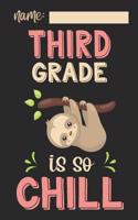 Third Grade Is So Chill: Cute Sloth Composition Lined Notebook Wide Ruled for Girls