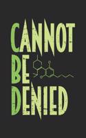 Cannot Be Denied: Lined Journal - CBD Oil Cannabidiol Hemp Plant Lover Gift - Ruled Diary, Book, Gratitude, Writing, Travel, Medical, Anxiety, Pain, Log Notebook for 