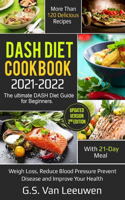 DASH Diet Cookbook 2021-22 ( Updated Version 2nd Edition )
