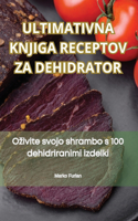 Vrhunska Knjiga Recepata Za Dehidrator