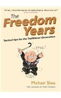 The Freedom Years: Tactical Tips for the Trailblazer Generation