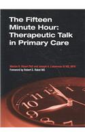 The Fifteen Minute Hour: Therapeutic Talk in Primary Care