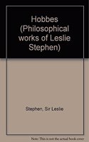 Hobbes: (Philosophical works of Leslie Stephen)