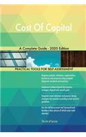 Cost Of Capital A Complete Guide - 2020 Edition