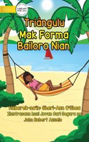 Triangles Are The Shape Of Summer - Triángulu Mak Forma Bailoro Nian