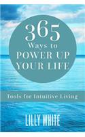 365 Ways to Power Up Your Life